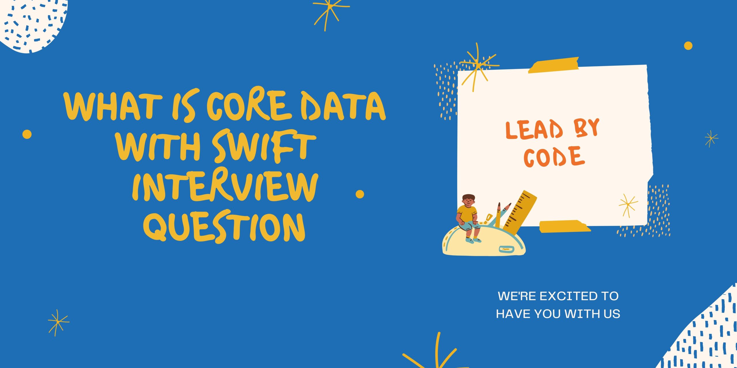 What is Core Data with Swift  Interview Question