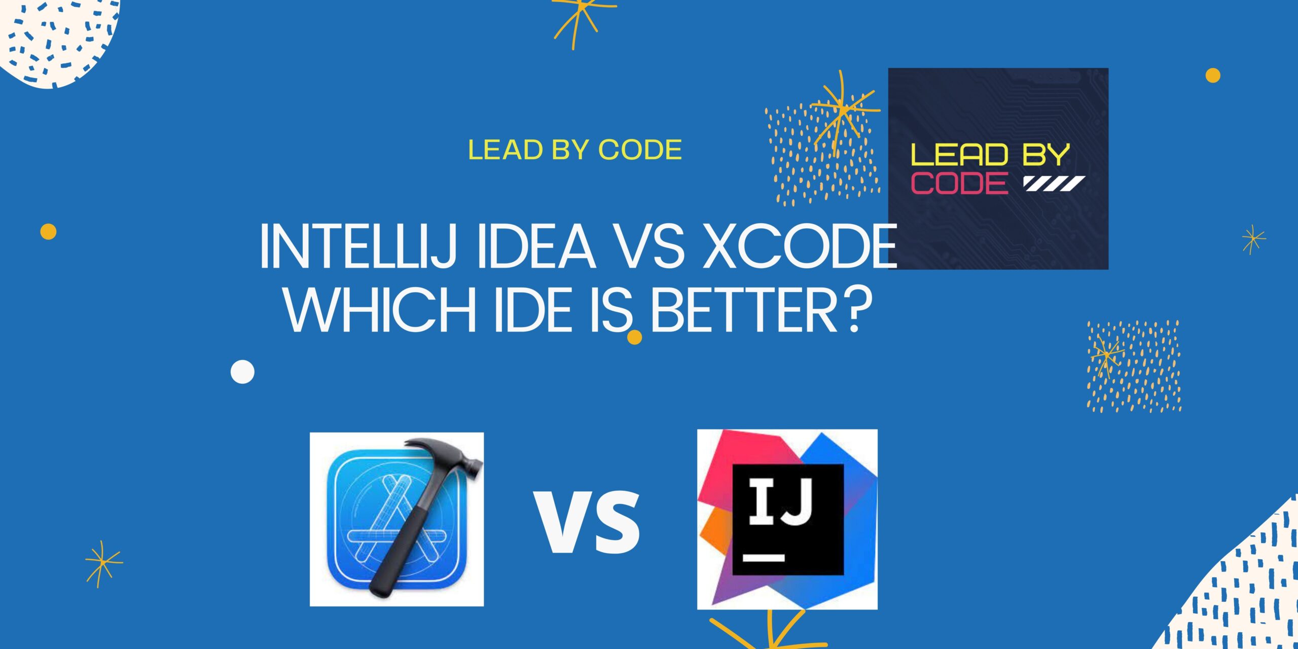 Intellij IDEA vs Xcode Which IDE is better?
